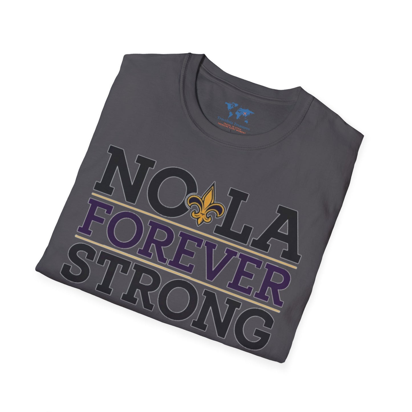 NOLA Forever Stong T-Shirt