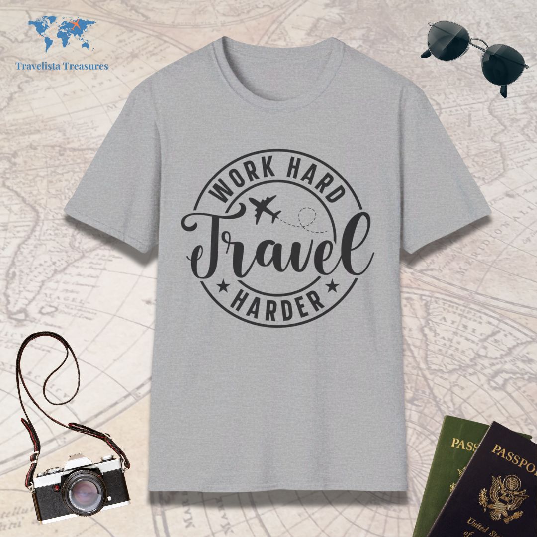 Work Hard Travel Harder T-Shirt