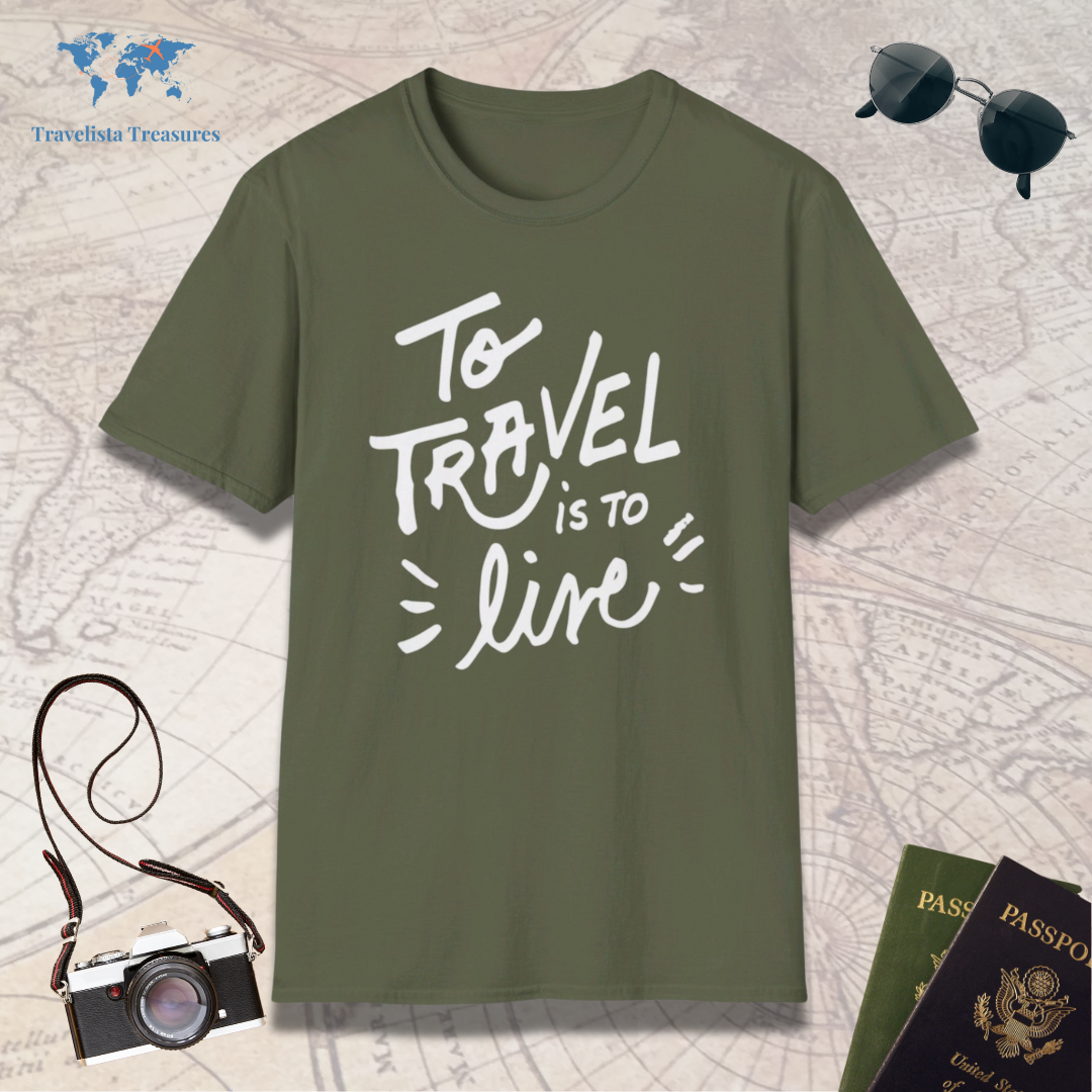 To Travel is to Live T-Shirt
