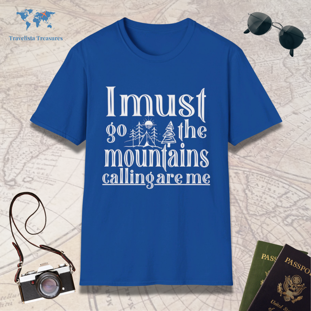 I Must Go The Mountains Are Calling T-Shirt