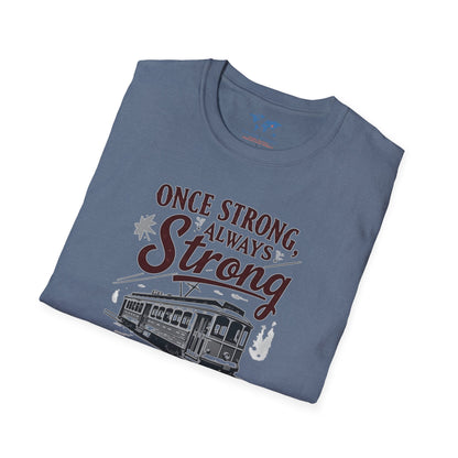Once Strong Always Strong3 T-Shirt