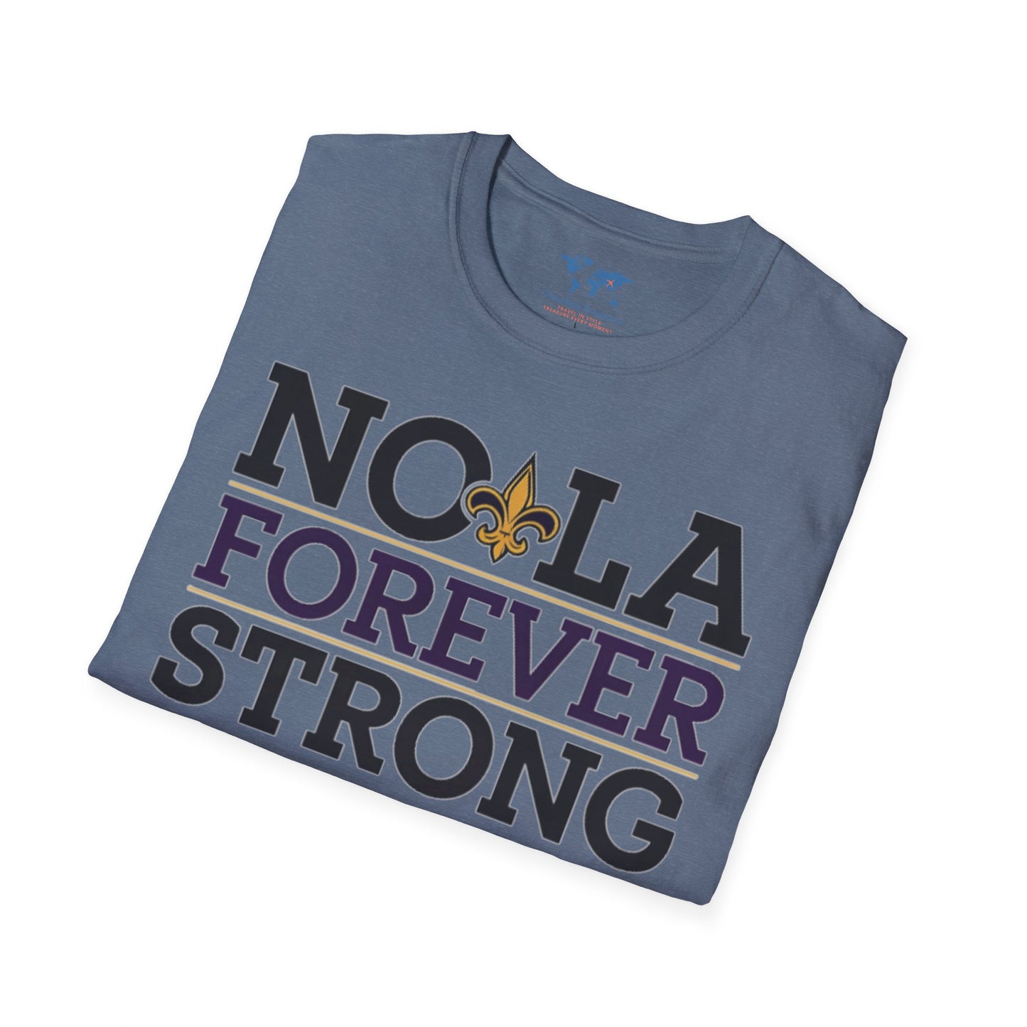 NOLA Forever Stong T-Shirt