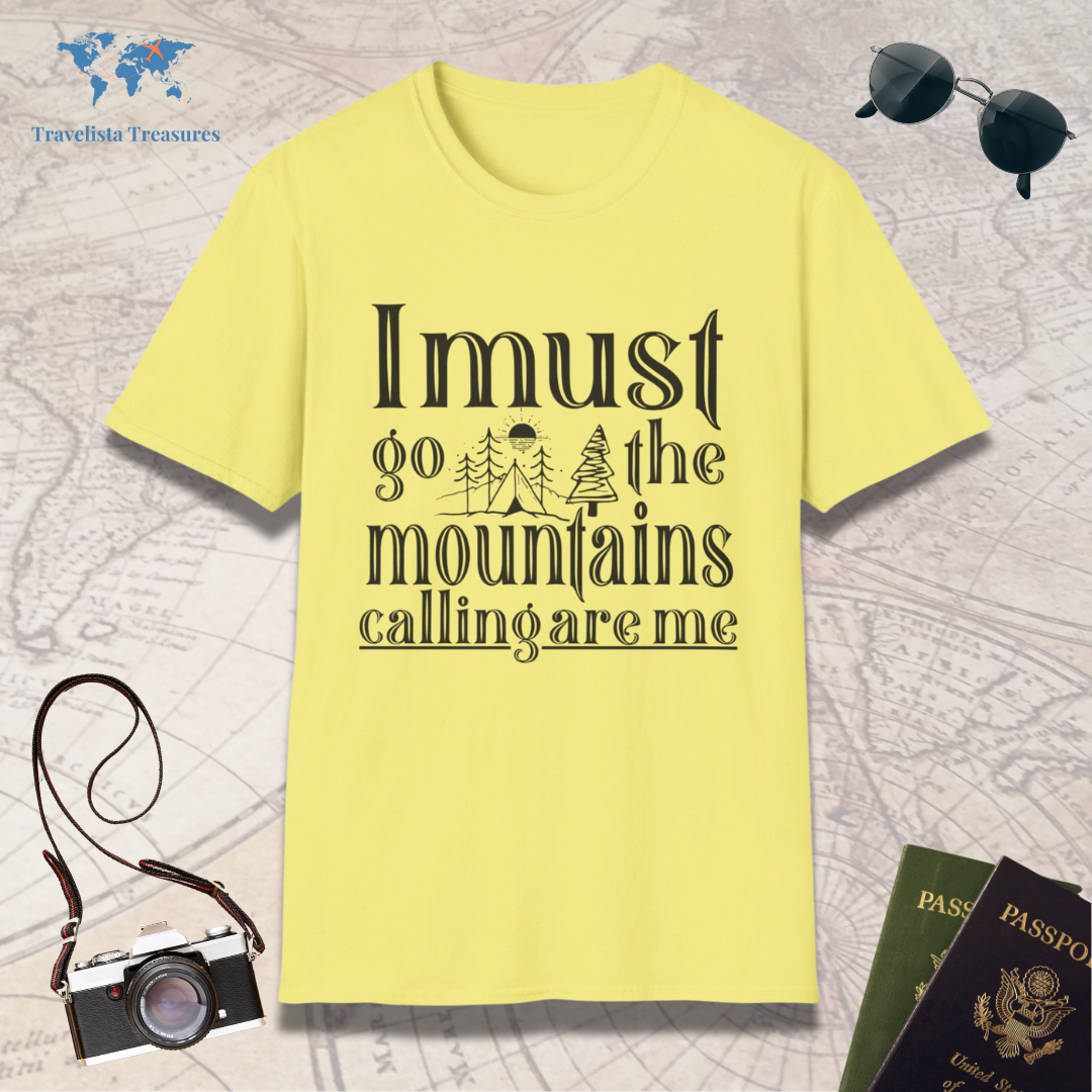 I Must Go The Mountains Are Calling T-Shirt