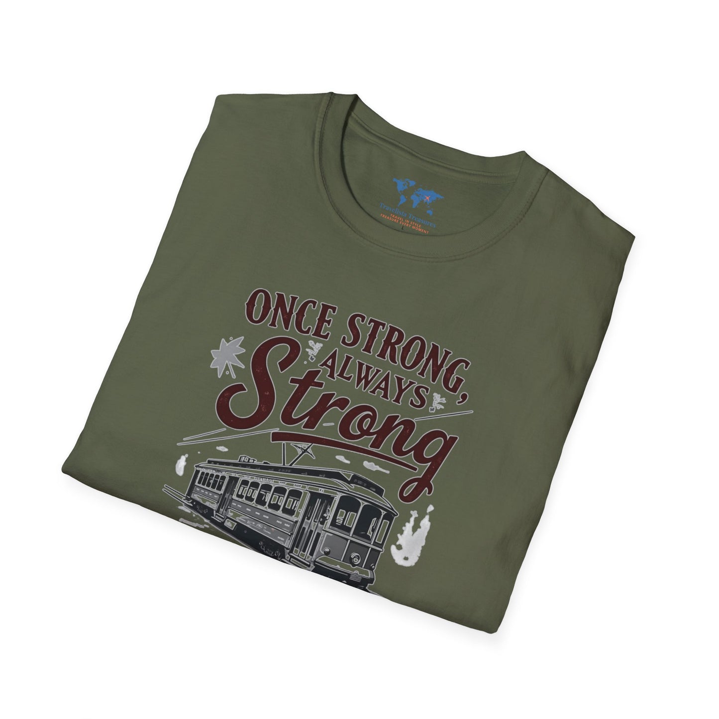Once Strong Always Strong3 T-Shirt