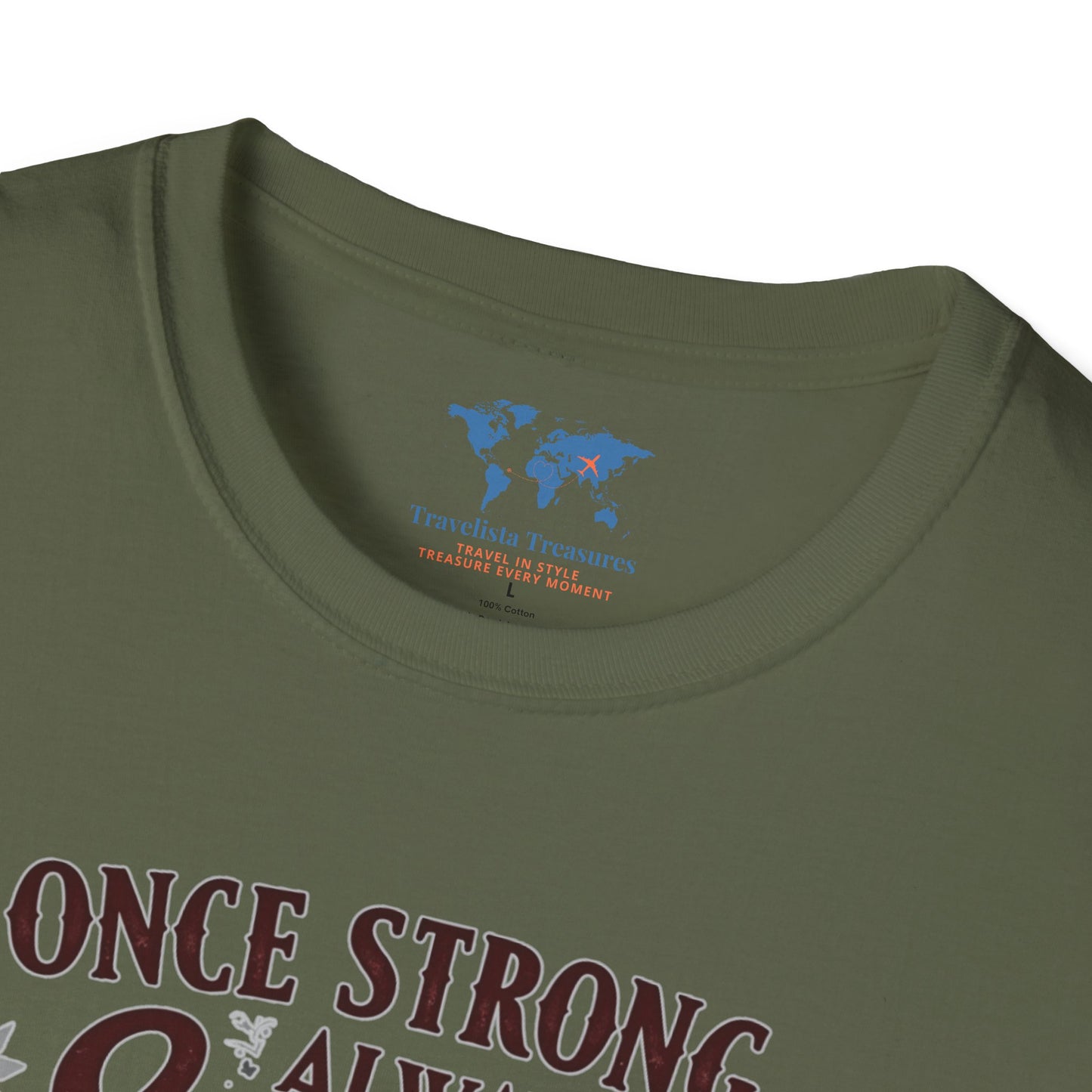 Once Strong Always Strong3 T-Shirt