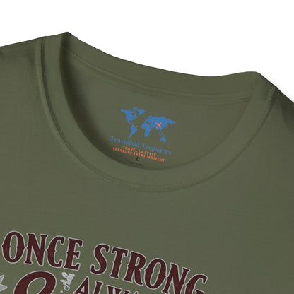Once Strong Always Strong3 T-Shirt