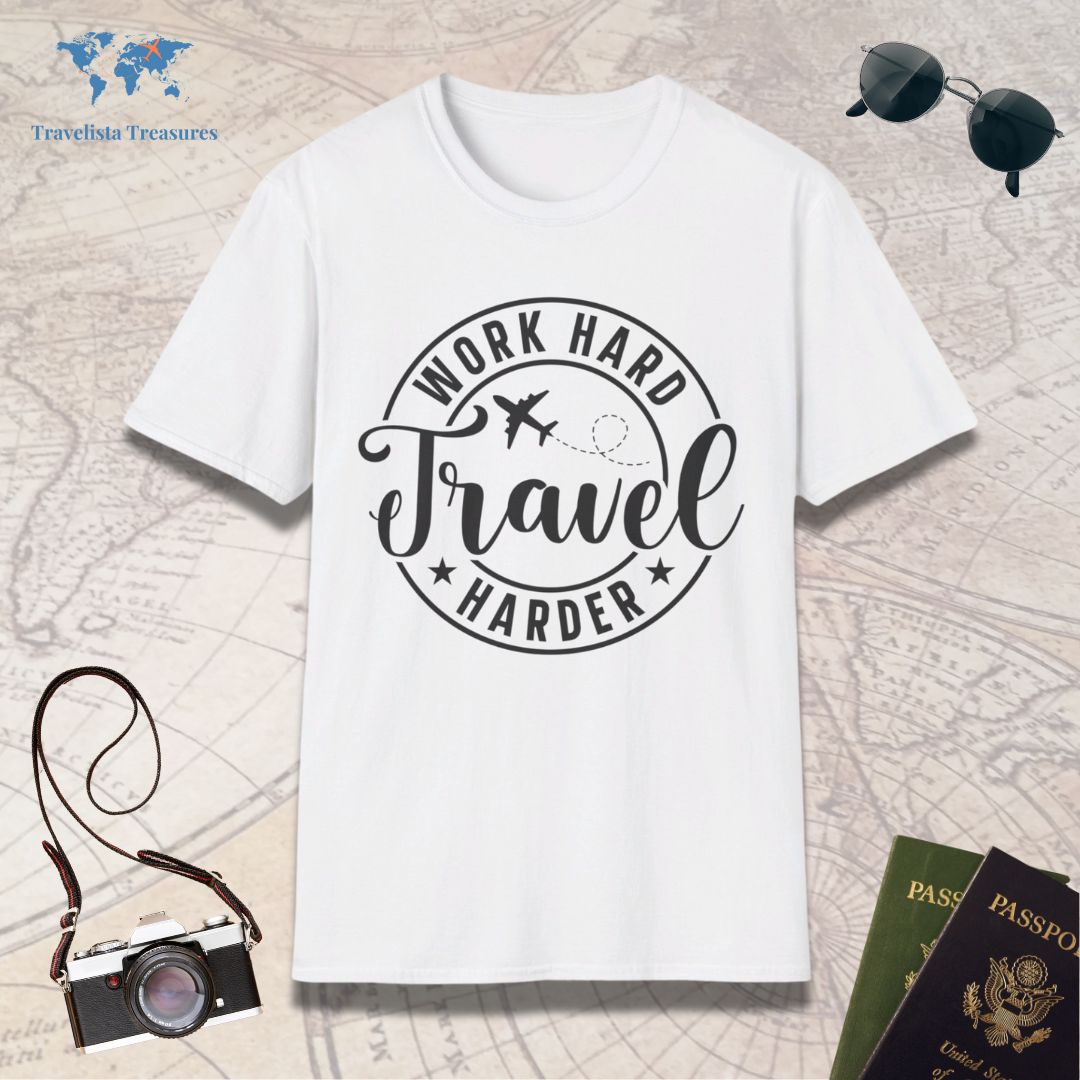 Work Hard Travel Harder T-Shirt