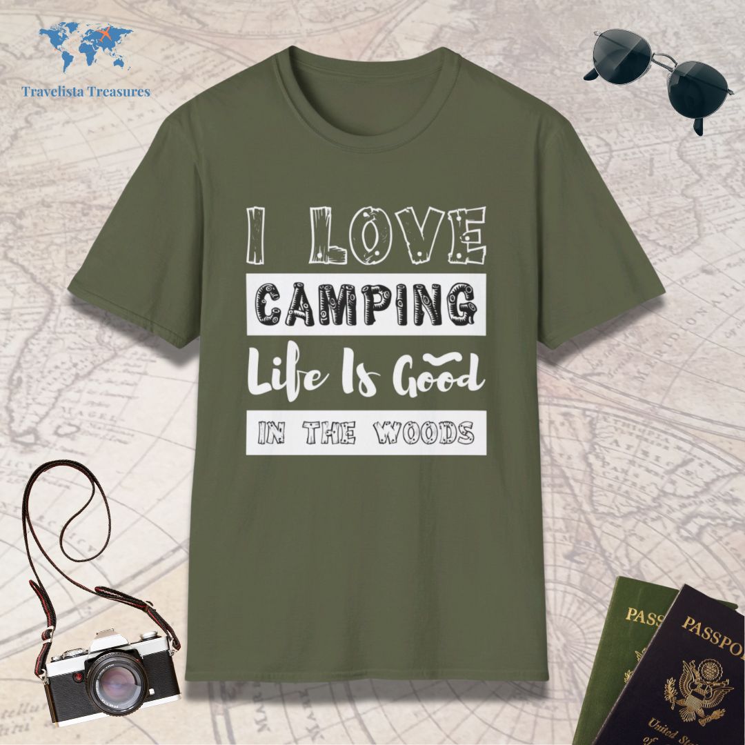 I Love Camping Life Is Good In The Woods T-Shirt
